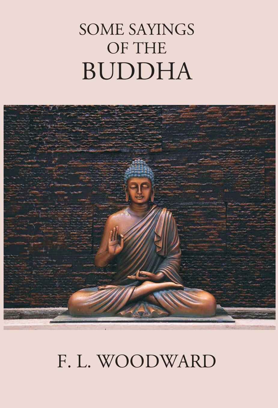 Some Sayings Of The Buddha: According To The Pali Canon - Gyan Books