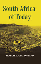 South Africa Of To-Day - Gyan Books