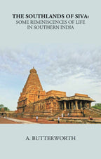 The South Lands Of Siva: Some Reminiscences Of Life In Southern India - Gyan Books