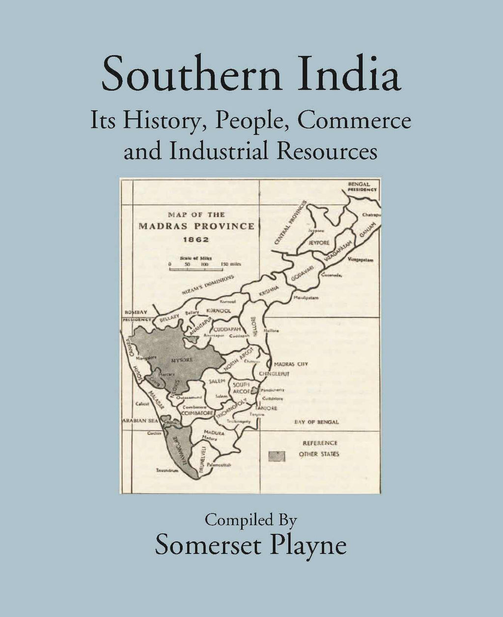 Southern India Its History, People, Commerce, And Industrial Resources - Gyan Books