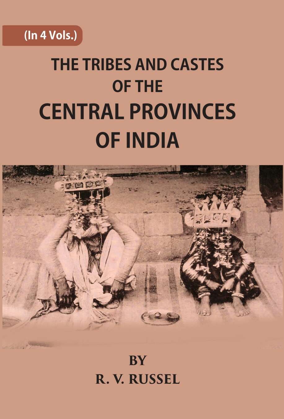 The Tribes And Castes Of The Central Provinces Of India 4 Vols. Set - Gyan Books
