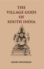 The Village Gods Of South India - Gyan Books