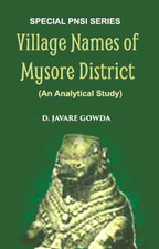 Village Names Of Mysore District (An Analytical Study) - Gyan Books