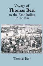 The Voyage Of Thomas Best To The East Indies 1612-1614 - Gyan Books