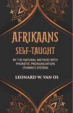 Afrikaans Self-Taught: By The Natural Method With Phonetic Pronunciation (Thimm’S System) - Gyan Books