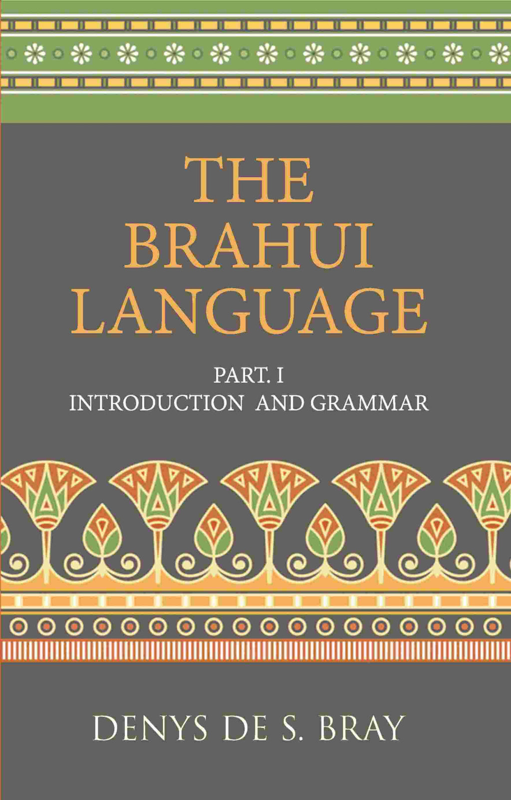 Brauhi Introduction and Grammar - Gyan Books