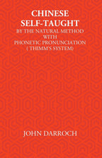 Chinese Self-Taught: By The Natural Method With Phonetic Pronunciation (Thimm’S System) - Gyan Books