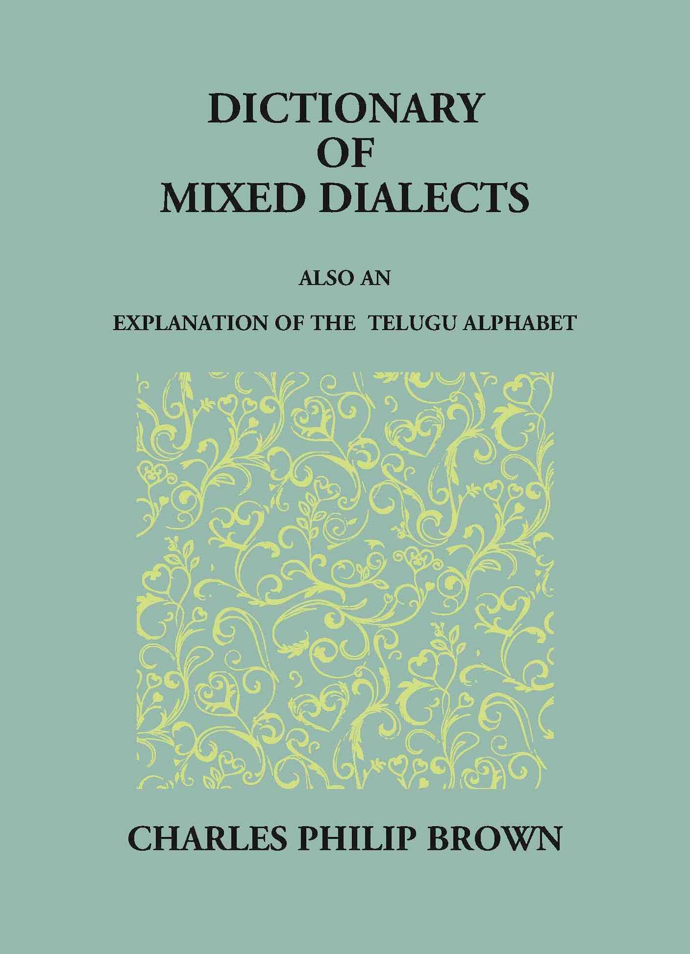 Dictionary Of Mixed Telugu: Also An Explanation Of The Telugu Alphabet. - Gyan Books | Grab2Buy