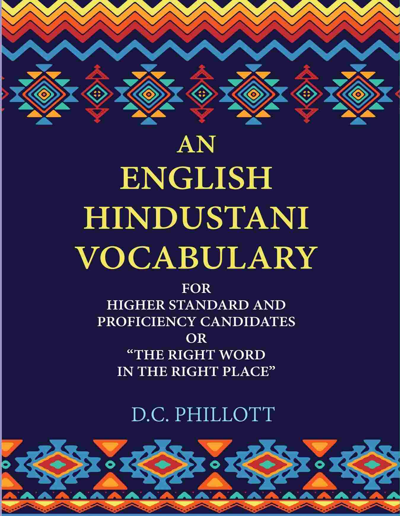An English—Hindustani Vocabulary: For Higher Standard And Proficiency Candidates Or “The Right Word In The Right Place” - Gyan Books | Grab2Buy