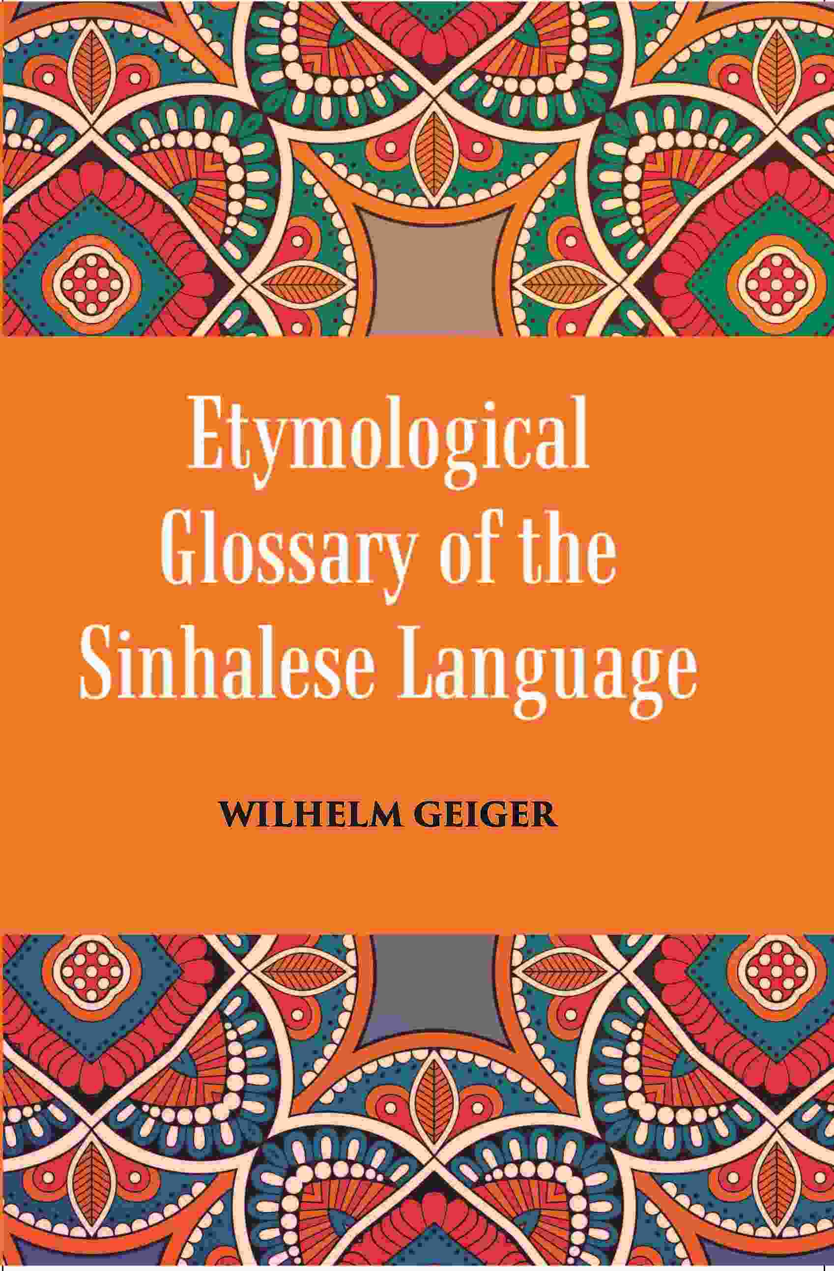An Etymological Glossary of The Sinhalese Language - Gyan Books | Grab2Buy