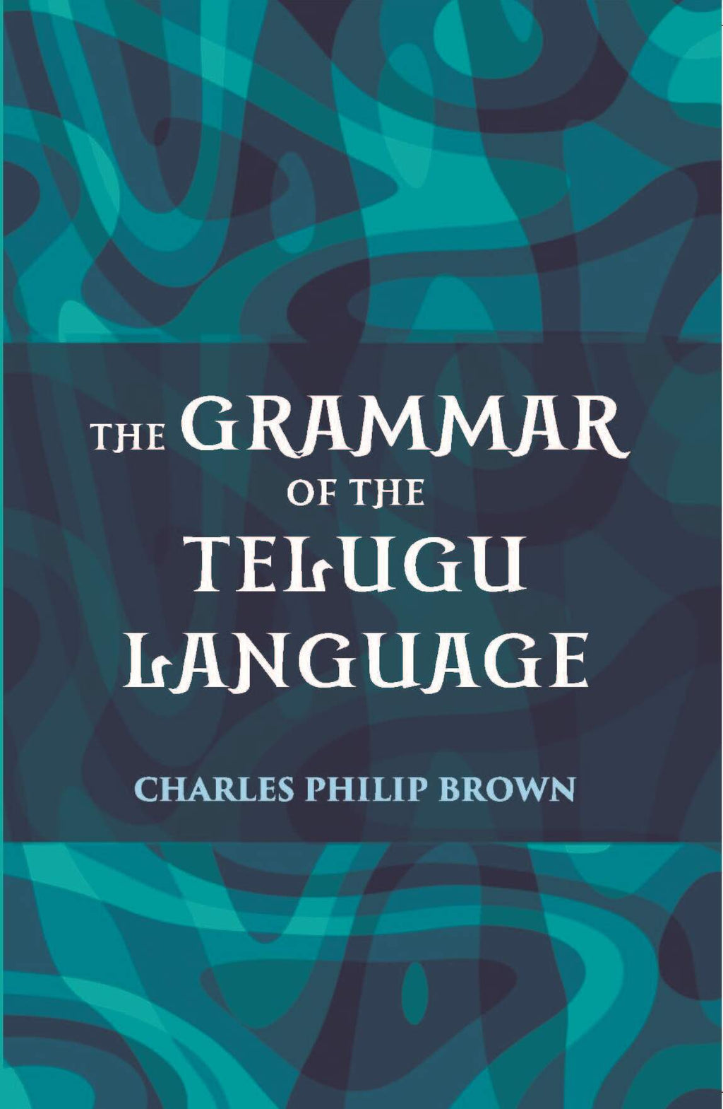 The Grammar Of The Telugu Language - Gyan Books
