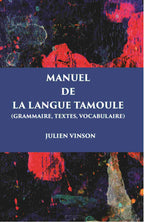 Manuel De La Langue Tamoule (Grammaire, Textes, Vocabulaire) - Gyan Books