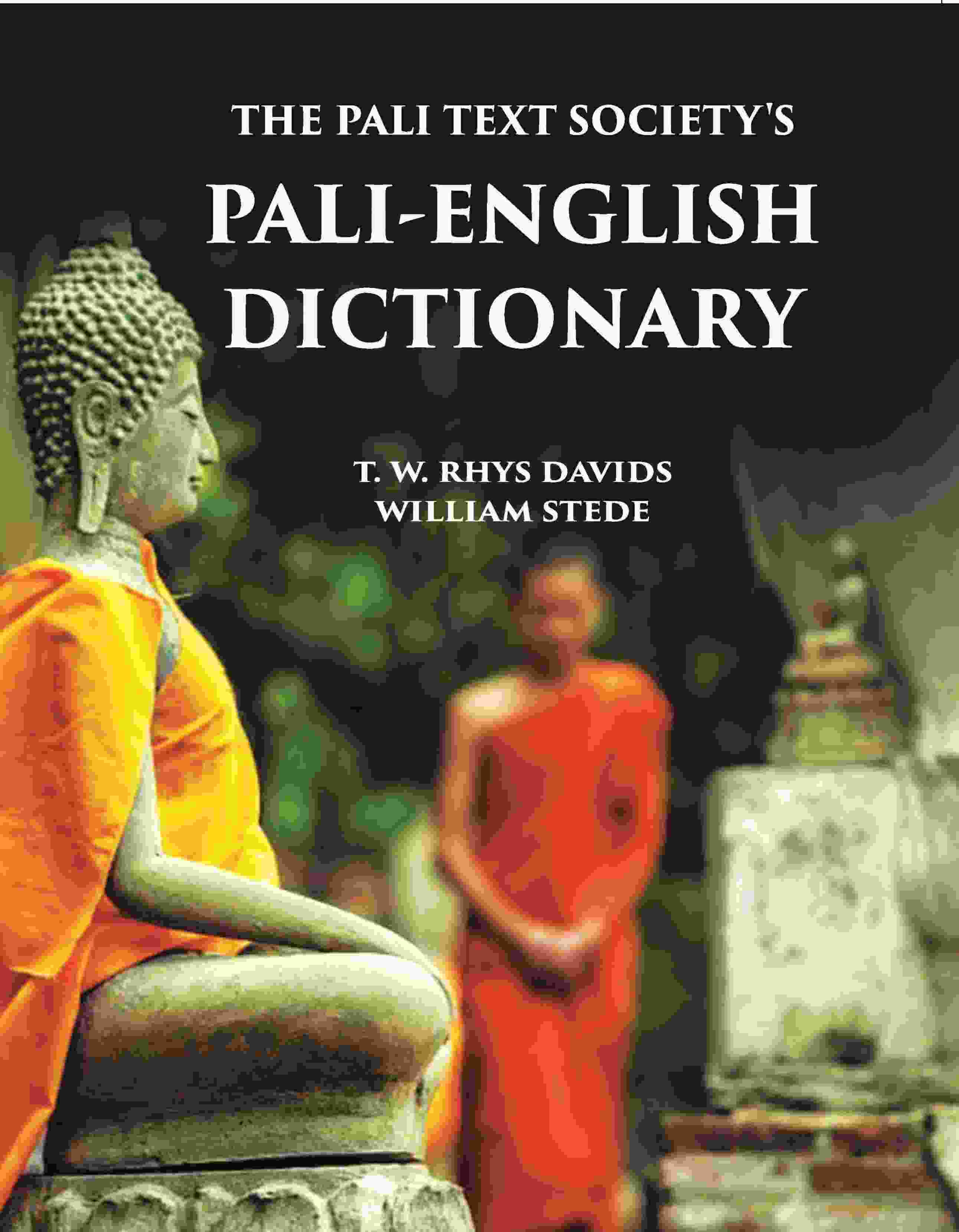 The Pali Text Society's Pali-English Dictionary - Gyan Books