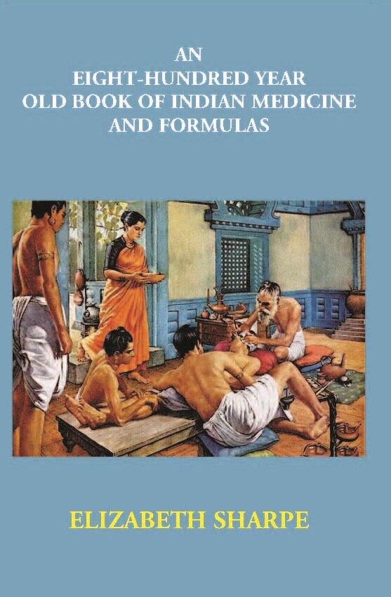 An Eight-Hundred Year Old Book Of Indian Medicine And Formulas - Gyan Books | Grab2Buy
