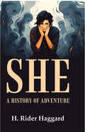She: A History of Adventure - Gyan Books