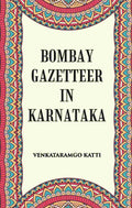 Bombay Gazetteer In Karnataka - Gyan Books