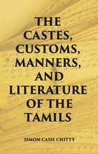 The Castes Customs, Manners And Literature Of The Tamils - Gyan Books | Grab2Buy