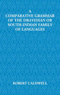 A Comparative Grammar Of The Dravidian Or South-Indian Family Of Languages - Gyan Books | Grab2Buy
