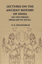 Lectures On The Ancient History Of India: On The Period From 650 To 325 B.C. - Gyan Books