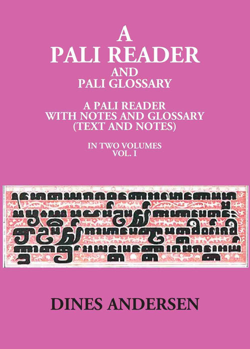 A Pali Reader And Pali Glossary: A Pali Reader With Notes And Glossary (Text And Notes) Vol. 2nd - Gyan Books