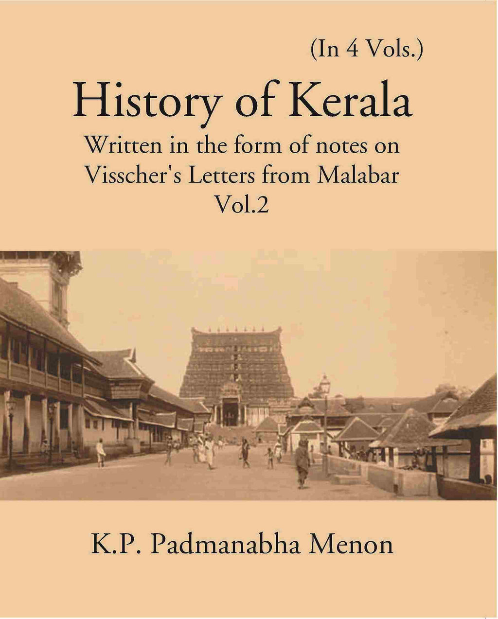 History Of Kerala Written In The Form Of Notes On Visscher’S Letters From Malabar Vol. 2nd - Gyan Books