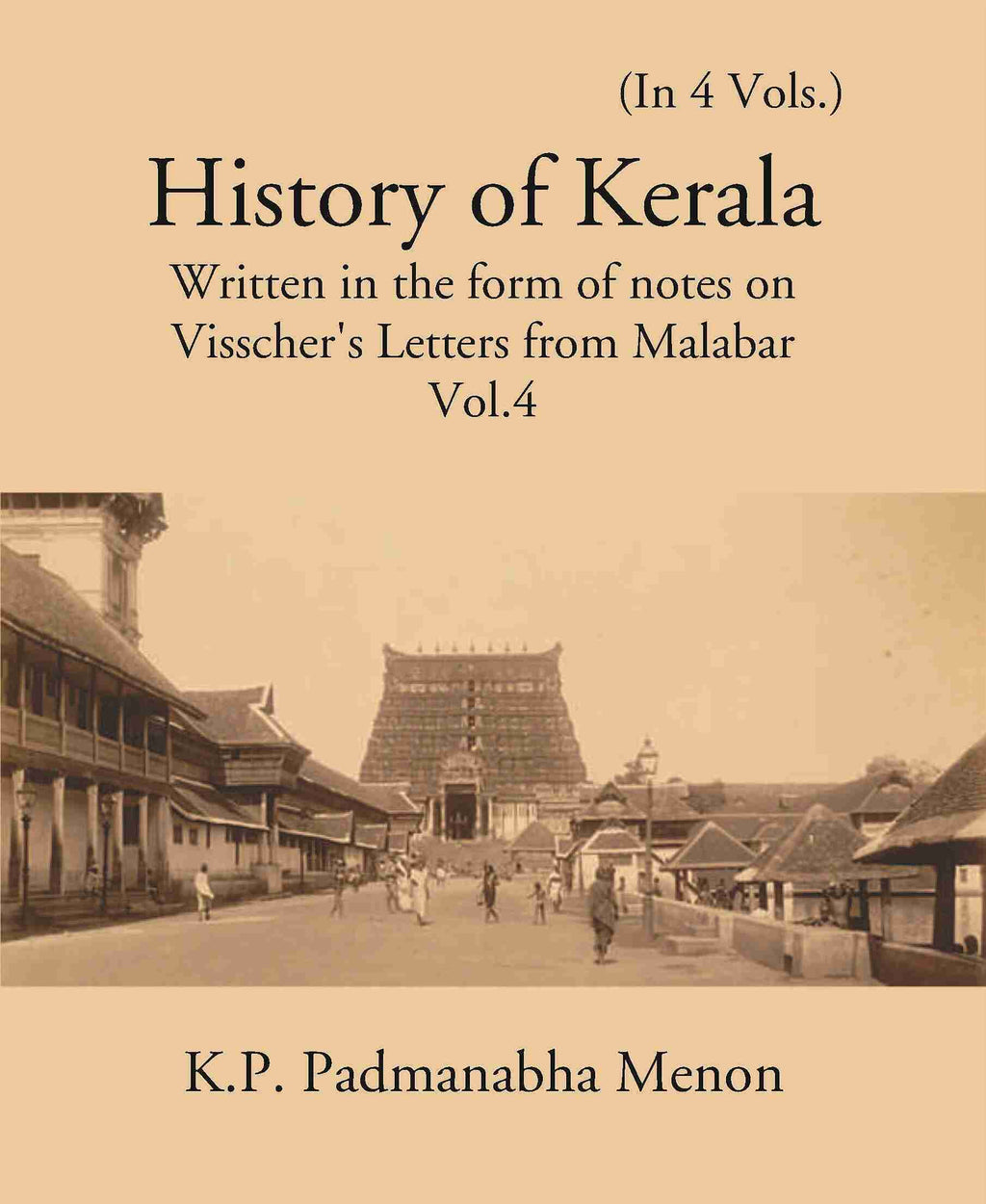 History Of Kerala Written In The Form Of Notes On Visscher’S Letters From Malabar Vol. 4th - Gyan Books
