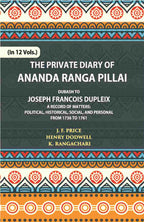 The Private Diary Of Ananda Ranga Pillai Dubash To Joseph Francois Dupleix Governor Of Pondicherry Vol. 4th - Gyan Books