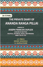 The Private Diary Of Ananda Ranga Pillai Dubash To Joseph Francois Dupleix Governor Of Pondicherry Vol. 6th - Gyan Books | Grab2Buy