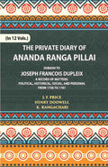The Private Diary Of Ananda Ranga Pillai Dubash To Joseph Francois Dupleix Governor Of Pondicherry Vol. 7th - Gyan Books