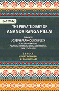 The Private Diary Of Ananda Ranga Pillai Dubash To Joseph Francois Dupleix Governor Of Pondicherry Vol. 8th - Gyan Books | Grab2Buy