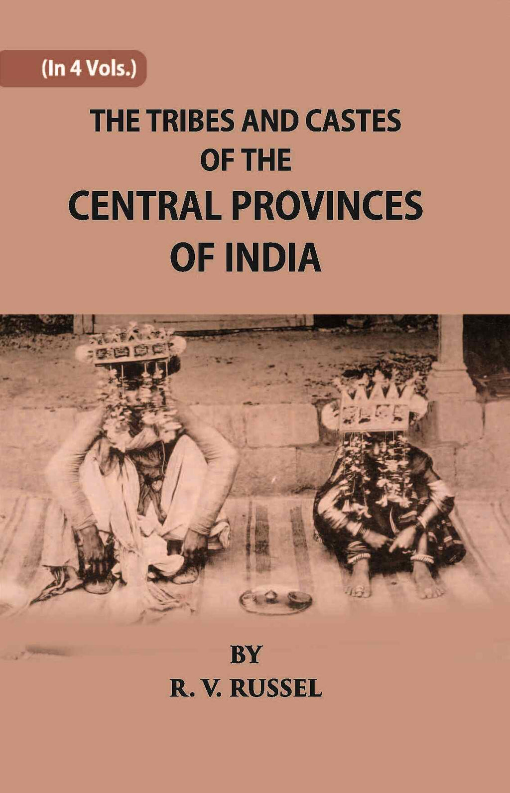 The Tribes And Castes Of The Central Provinces Of India Vol. 2nd - Gyan Books