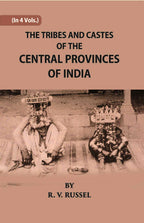 The Tribes And Castes Of The Central Provinces Of India Vol. 4th - Gyan Books