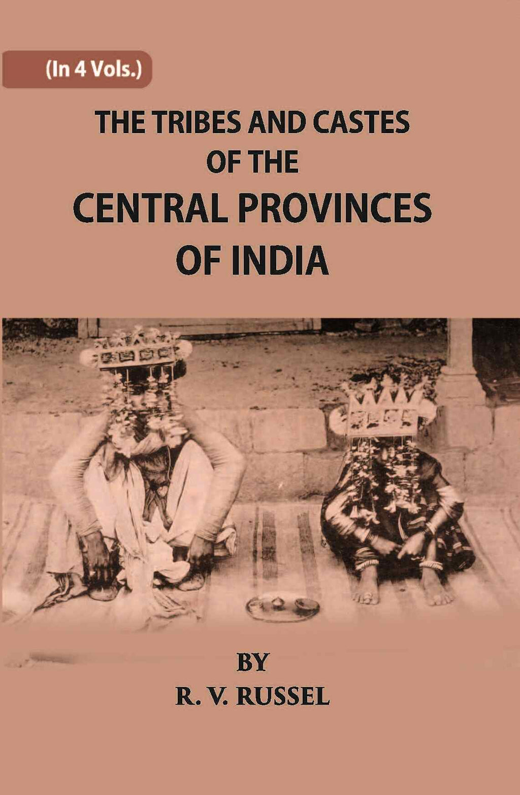 The Tribes And Castes Of The Central Provinces Of India Vol. 1st - Gyan Books