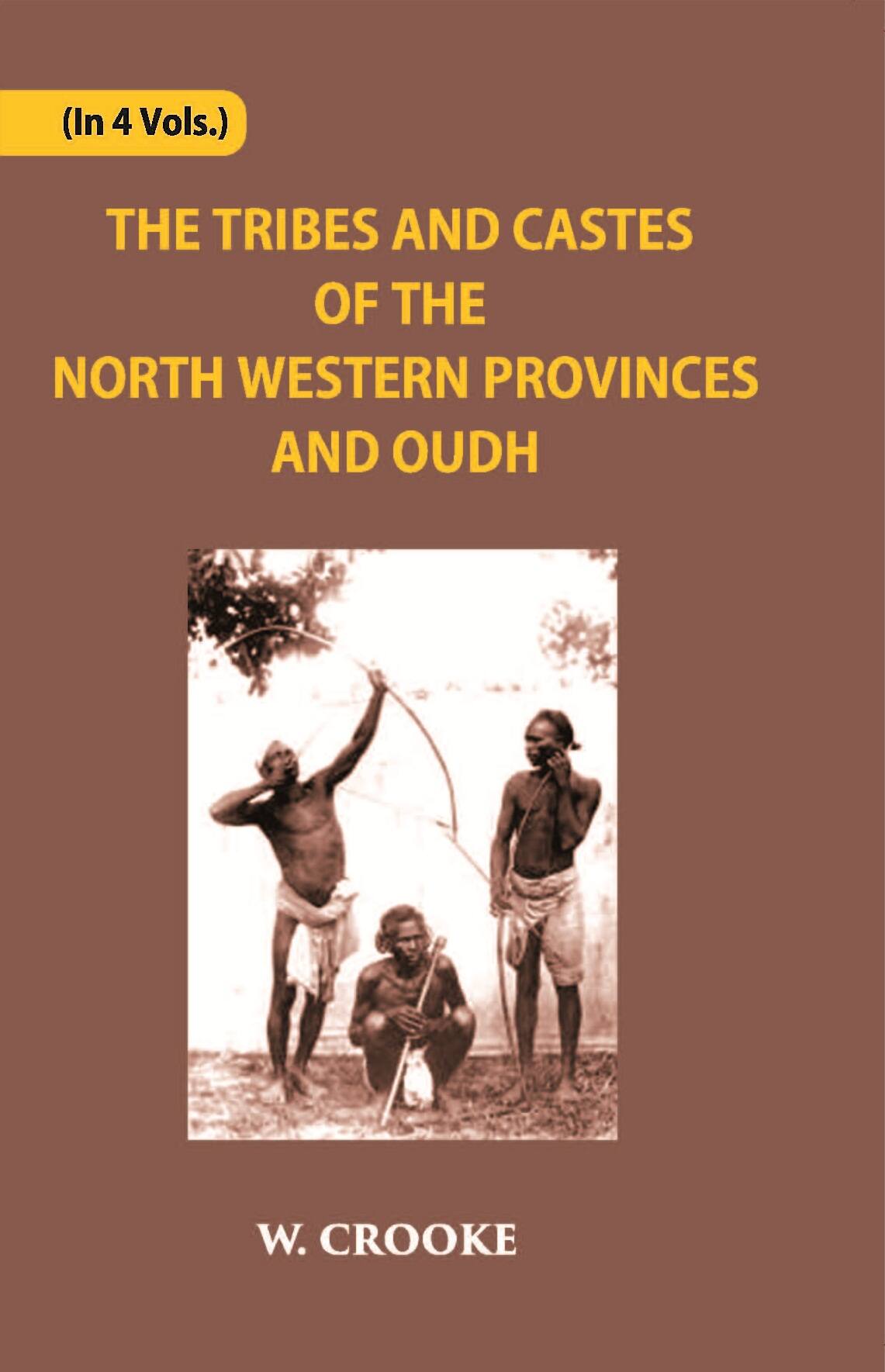 The Tribes And Castes Of The North-Western Provinces And Oudh Vol. 2nd - Gyan Books
