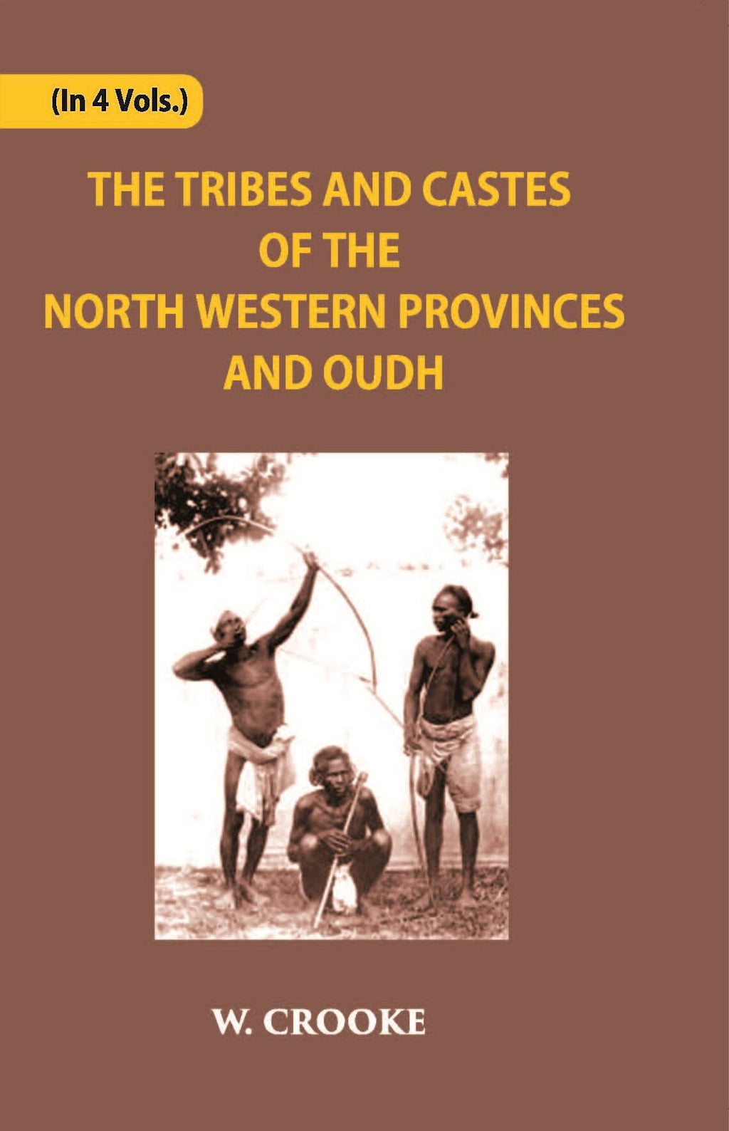 The Tribes And Castes Of The North-Western Provinces And Oudh Vol. 2nd - Gyan Books