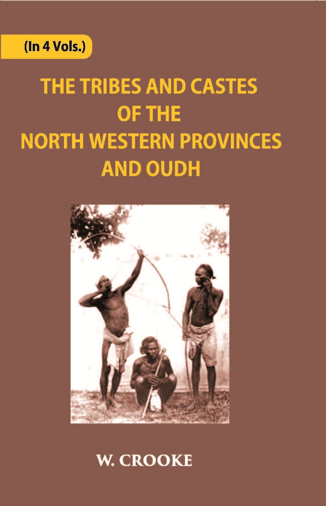 The Tribes And Castes Of The North-Western Provinces And Oudh Vol. 4th - Gyan Books