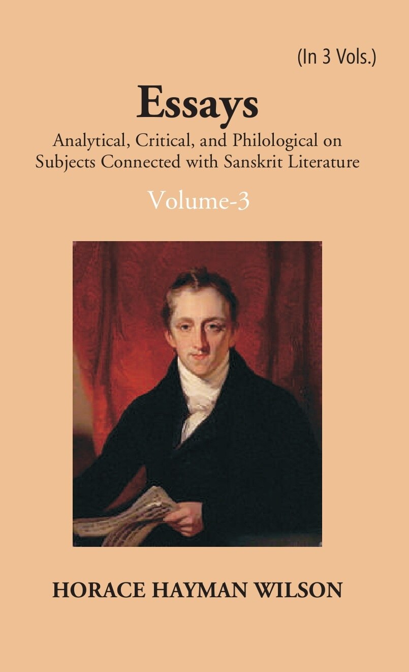 Essays Analytical, Critical And Philological On Subjects Connected With Sanskrit Literature Vol. 1st - Gyan Books