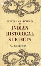 Essays And Lectures on Indian Historical Subjects - Gyan Books