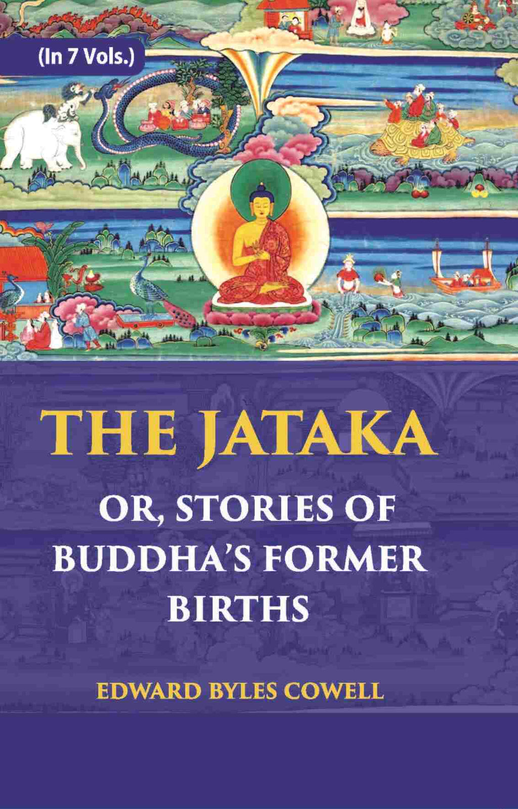 The Jataka Or Stories Of The Buddha’S Former Births Vol. 4th - Gyan Books