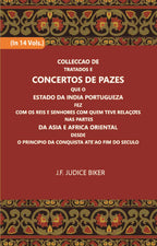Colleccao De Tratados E Concertos De Pazes:- Que O Estado Da India Portuguezafezcom Os Reis E Senhores Com Quem Teve Relacoesnas Partes Vol. 14th - Gyan Books