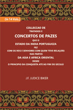 Colleccao De Tratados E Concertos De Pazes:- Que O Estado Da India Portuguezafezcom Os Reis E Senhores Com Quem Teve Relacoesnas Partes Vol. 2nd - Gyan Books