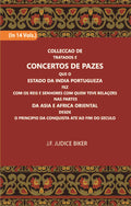 Colleccao De Tratados E Concertos De Pazes:- Que O Estado Da India Portuguezafezcom Os Reis E Senhores Com Quem Teve Relacoesnas Partes Vol. 8th - Gyan Books