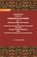 Colleccao De Tratados E Concertos De Pazes:- Que O Estado Da India Portuguezafezcom Os Reis E Senhores Com Quem Teve Relacoesnas Partes Vol. 11th - Gyan Books | Grab2Buy
