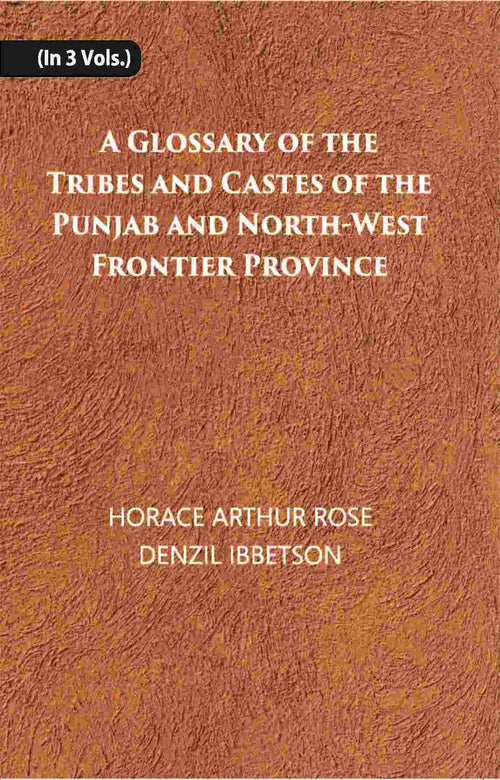 A Glossary Of The Tribes And Castes Of The Punjab And North-West Frontier Province Vol. 1st - Gyan Books