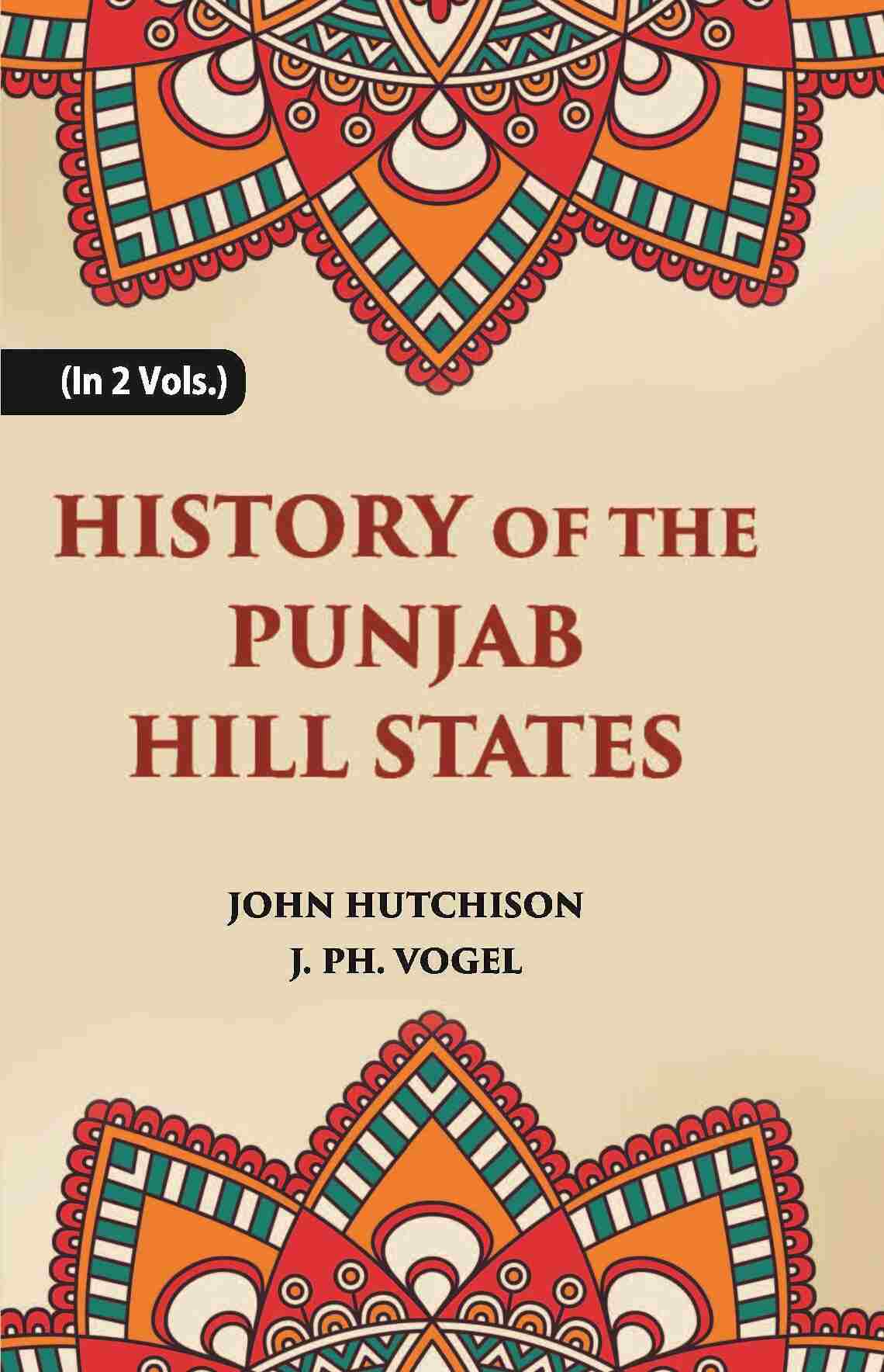 History of The Panjab Hill States Vol. 1st - Gyan Books