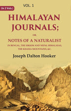 Himalayan Journals: Or, Notes of a Naturalist in Bengal, the Sikkim and Nepal Himalayas, the Khasia Mountains, &c. 1st - Gyan Books | Grab2Buy