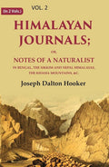 Himalayan Journals: Or, Notes of a Naturalist in Bengal, the Sikkim and Nepal Himalayas, the Khasia Mountains, &c. 2nd - Gyan Books