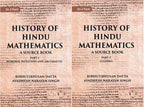 HISTORY OF HINDU MATHEMATICS: A SOURCE BOOK (Part- I-NUMERAL NOTATION AND ARITHMETIC, Part- II- ALGEBRA) in 2 parts - Gyan Books