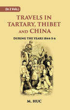 Travels In Tartary, Thibet And China: During The Years 1844-5-6 Vol. 1st - Gyan Books | Grab2Buy
