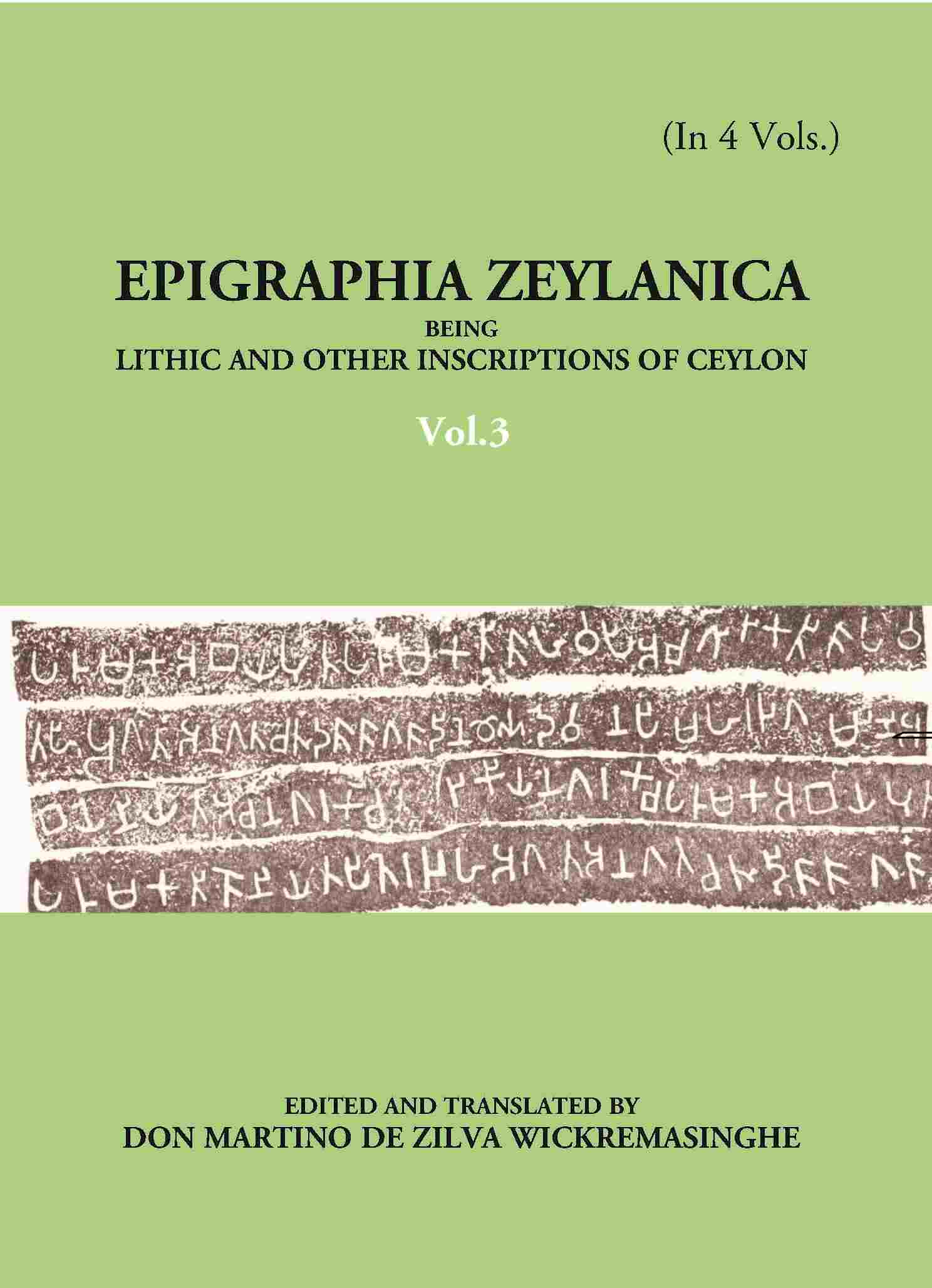 Epigraphia Zeylanica Being Lithic And Other Inscriptions Of Ceylon Vol. 3rd - Gyan Books